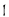 1