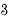 3