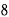 8